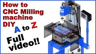 How to CNC milling machine DIY, A to Z Full video