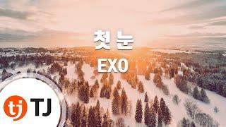 [TJ노래방] 첫눈 - EXO / TJ Karaoke