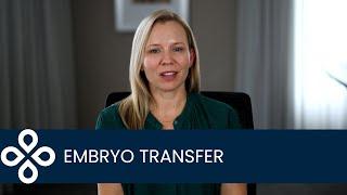 Embryo transfer: What to expect during and after