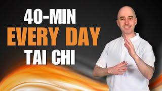 Every Day Tai Chi | Intermediate | 40 Minute Flow