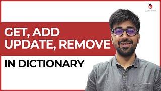 Get, Add, Update, Remove key values in Dictionary | Class 54 | Python (Core & Advance) Course