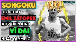 Songoku đời thật - Emil Zatopek, vđv điền kinh Vĩ Đại nhất Olympic [Dưa Leo DBTT]