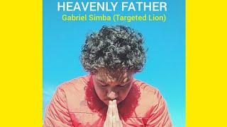 HEAVENLY FATHER - Gabriel Simba (Prod. boiyanel x markmywordsbeats)