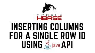 Apache HBase : Inserting columns for a single row id