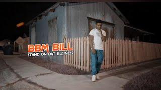 BBM Bill - Stand On Dat Business (Music Video) GogettaVisuals