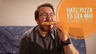 HATZ PIZZA vs. CEA MAI SCUMPA PIZZA