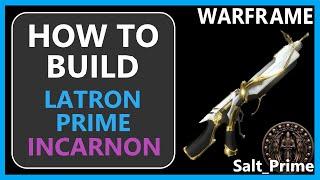 Latron Prime Incarnon - How to Build & Gameplay - Warframe - 2024