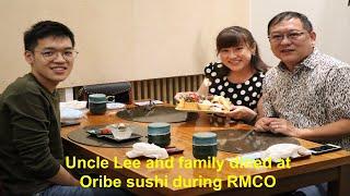 Uncle Lee and family dined at Oribe sushi during RMCO