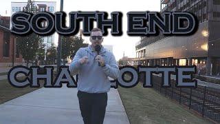 WHAT IS SOUTH END LIKE? - Charlotte NC