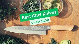 Best Chef Knives for Beginners Under $100