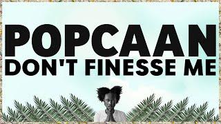 Popcaan - Don't Finesse Me - Official Lyric Video