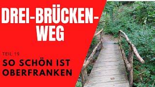 ‍️Wandertipp Oberfranken:  Drei-Brücken-Weg zwischen Kupferberg und Guttenberg  (Lkrs. Kulmbach)