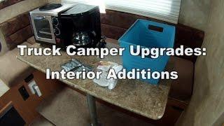Truck Camper Upgrades: Interior Additions