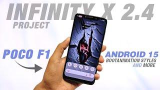 POCO F1 - Project Infinity X 2.4 Official - Android 15 -  Added Bootanimation Styles, Sidebar & More