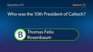 California Institute of Technology Caltech Quiz   When was Throop University named as Caltech? and m
