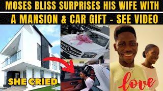 Moses Bliss Surprises His Wife Marie With a 500 Million MANSION & CAR GIFT - See House & Car Video