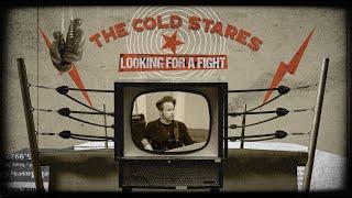 The Cold Stares "Looking For A Fight" (Official Lyric Video)