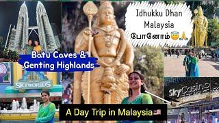 VLOG : A Day Trip in Malaysia Batu Caves & Genting Highlands Travel Tamil | Murugan Temple