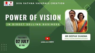 Power of Vision in Direct Selling Business  | Mr Deepak Sharma - DCD | DXN RVC