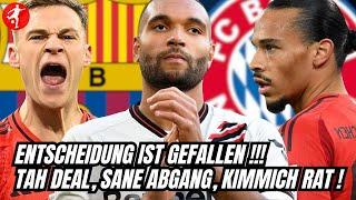 ENTSCHEIDUNG GEFALLEN | Tah zu Barcelona | Sane Zukunft | Kimmich Bayern Abschied | Buli News