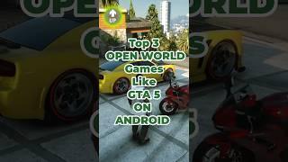 TOP 3 OPEN WORLD GAME LIKE GTA 5 FOR ANDROID #shorts #games