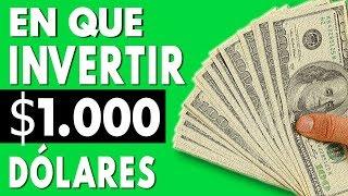 6 Formas de Invertir $1.000 Dolares  (Para Multiplicarlo)