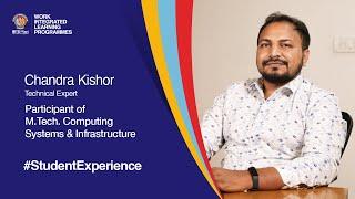 Student Speak | Chandra Kishor| M.Tech. Computing Systems & Infrastructure for working professionals