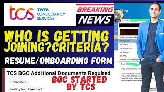 TCS - Who is Getting Joining ? Location/Criteria? | TCS BGC Started | Joining on Resume
