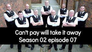 Can't Pay Well Take It Away Season 2 | Episode 7 | HD