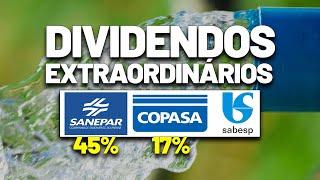 45% DE DIVIDEND YIELD NA SANEPAR? DIVIDENDOS EXTRAORDINÁRIOS NA COPASA E SANEPAR? e a SABESP?