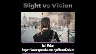 Sight vs Vision #sight  #vision  #innervision  #spirituality