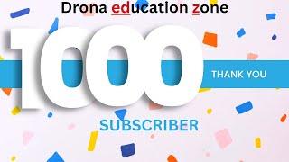 THANK U SUBSCRIBER @ 1000 #dronaeducationzone