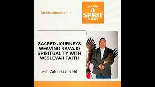 Sacred Journeys: Weaving Navajo spirituality with Wesleyan faith