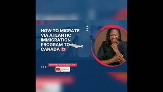 Steps to Unlocking the Atlantic Immigration Program Migration Pathway