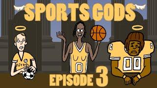 The Sports Gods, Episode 3: March Madness