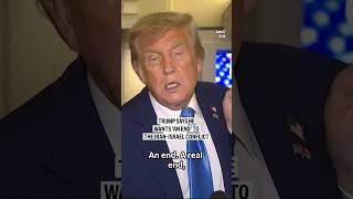 Trump says he wants ‘an end’ to the Iran-Israel conflict