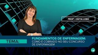 AULA GRATUITA - Fundamentos de enfermagem: como é cobrado no seu concurso de enfermagem