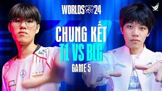 T1 vs BLG (BO5) | GAME 5 | CKTG 2024 - Chung Kết | 02.11.2024