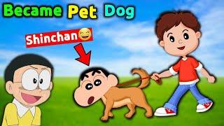 Shinchan And Nobita Became Pet Dog  ||  Funny Game Dog Life