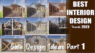 Best Interior Design Trends - Gate Design Ideas Part 1