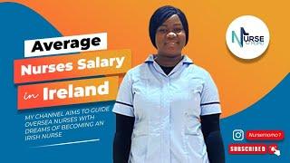 AVERAGE NURSE SALARY IN IRELAND |OVERSEAS NURSE|