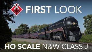 FIRST LOOK:  HO SCALE N&W CLASS J 4-8-4