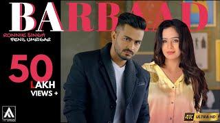 BARBAAD : RONNIE SINGH ft. FENIL UMRIGAR | ART ATTACK RECORDS | OFFICIAL MUSIC VIDEO