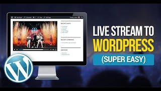 How To Stream To Your Own Website (Wordpress) – Super Easy Live Streaming Tutorial