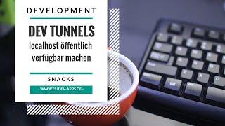 Dev Tunnels - localhost öffentlich verfügbar machen | Development Snacks | tsjdevapps