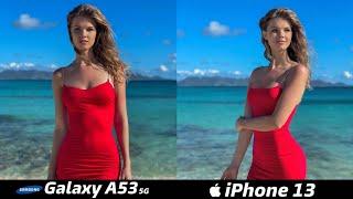 Samsung Galaxy A53 5g vs iPhone 13 Camera Test