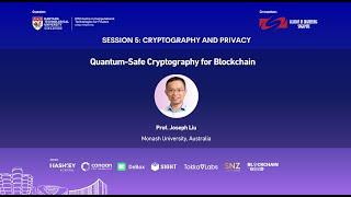 2024 NTU Blockchain Symposium:Quantum-Safe Cryptography for Blockchain