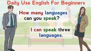 Daily Use English For Beginners | Learn English | English Speaking Practice