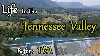 Life in the Tennessee Valley before TVA.