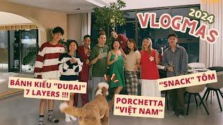 VLOGMAS 24 - Ep.2 : TIỆC GIÁNG SINH - Bánh "DUBAI" 7 lớp - Lần đầu làm PORCHETTA// Dinology